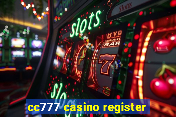 cc777 casino register